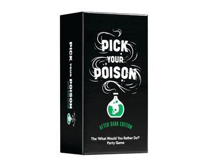 PICK YOUR POISON AFTER DARK