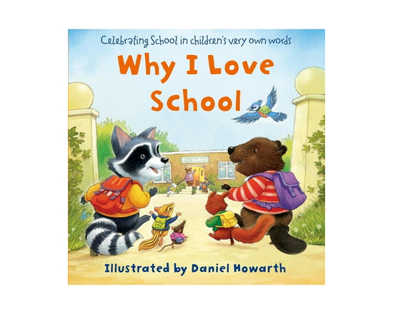 Why I Love School, Book, Howarth, Daniel, (Board book)